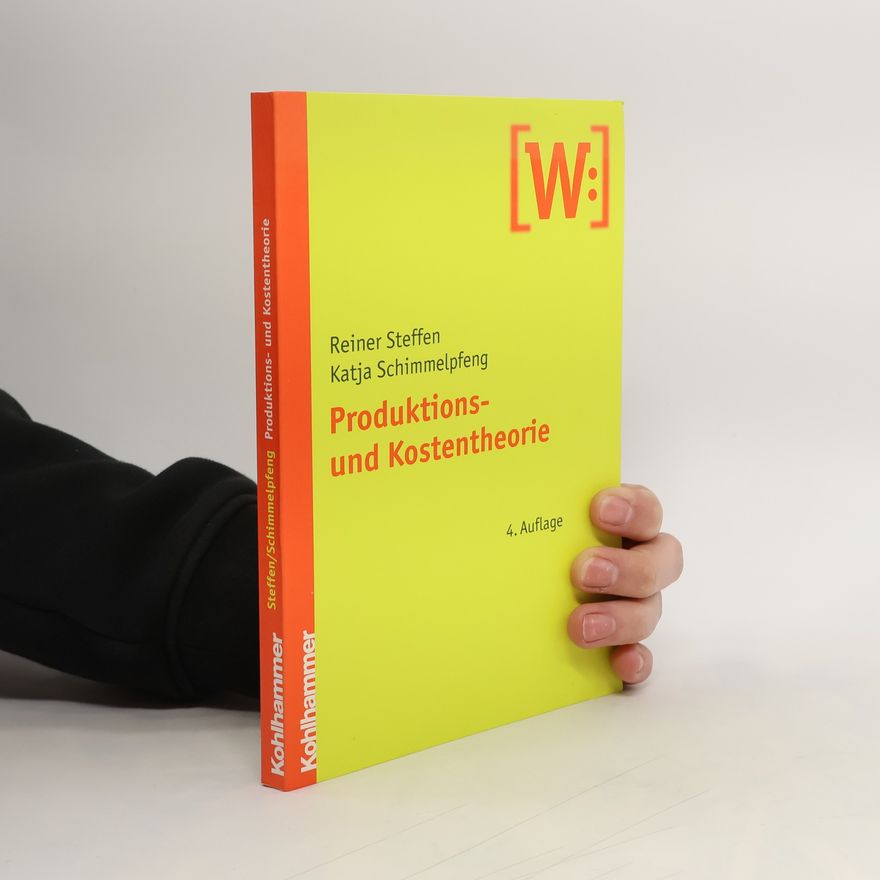 Katja Schimmelpfeng Produktions- und Kostentheorie
