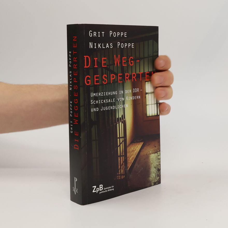 Grit Poppe Die Weggesperrten