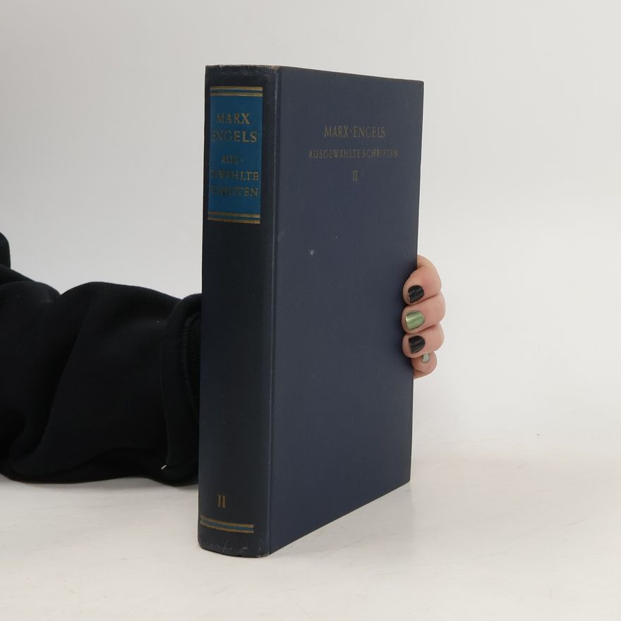 Karl Marx Marx Engels. Ausgewählte Schriften II