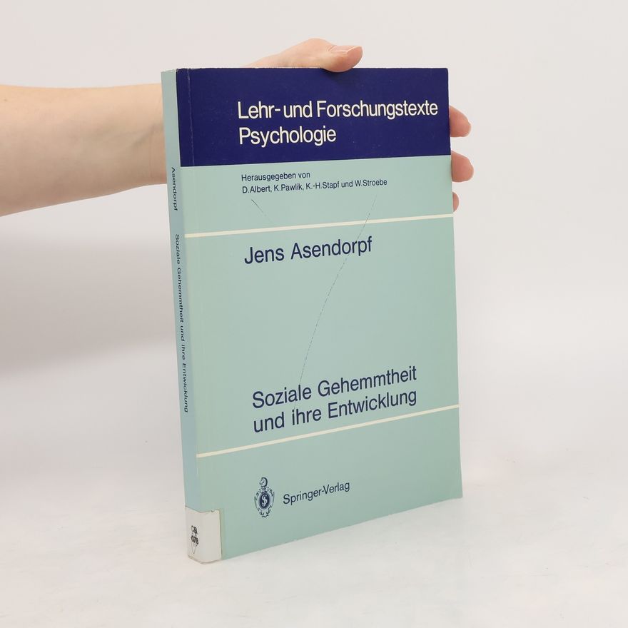 K.-H. Stapf Lehr- und Forschungstexte Psychologie - 29: Soziale Gehemmtheit und ihre Entwicklung