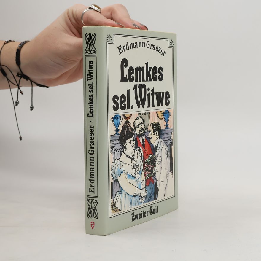 Erdmann Graeser Lemkes selige Witwe