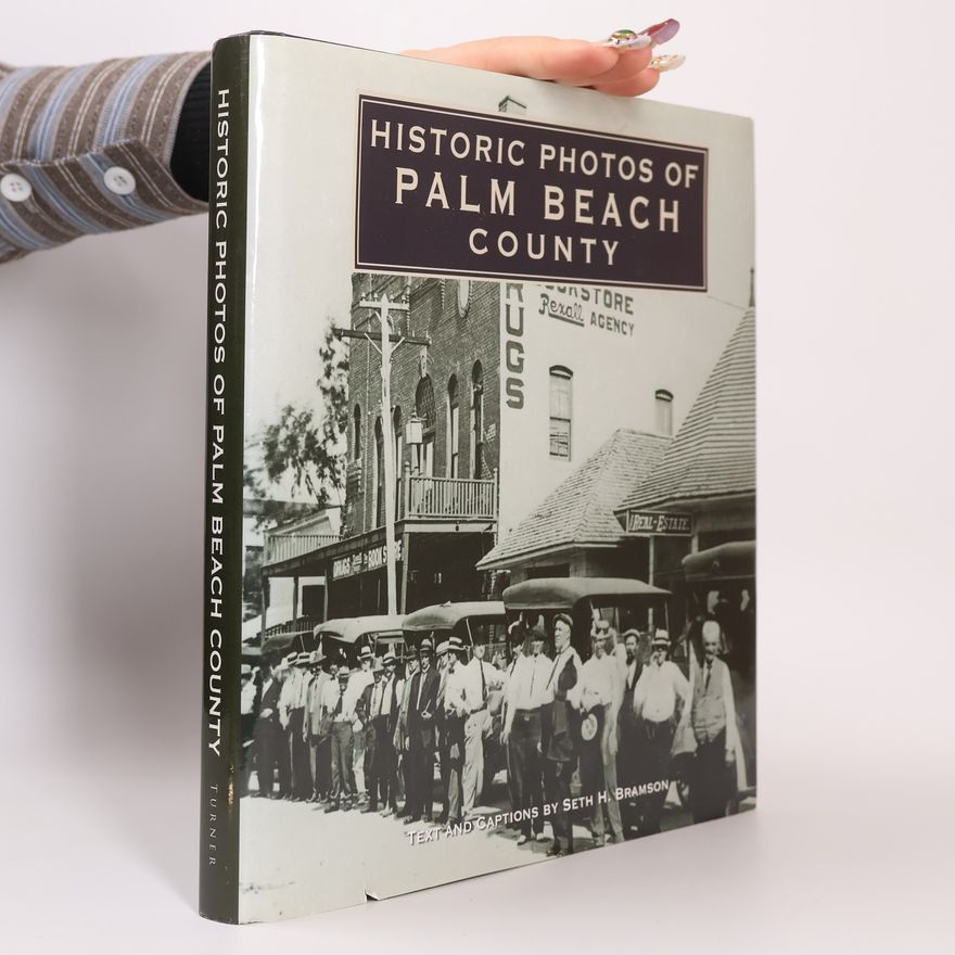 SETH H. BRAMSON Historic Photos of Palm Beach County