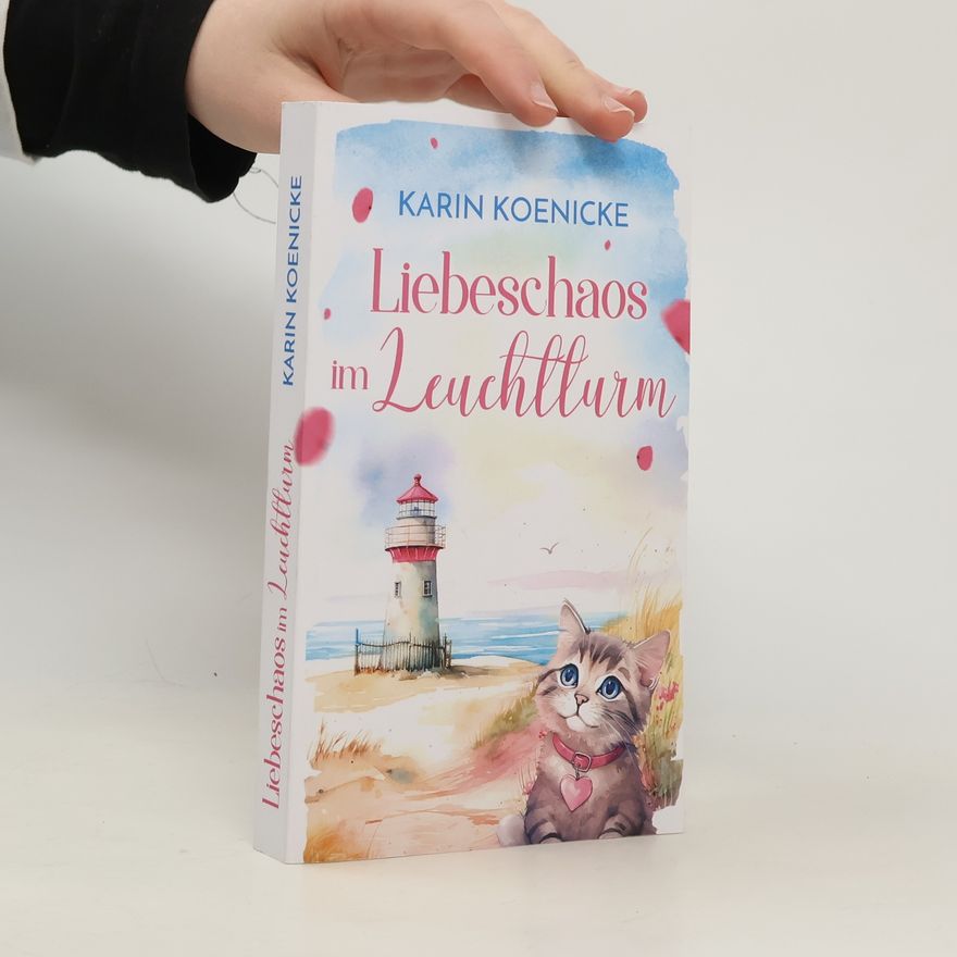 Karin Koenicke Liebe, Leuchtturm und vier Pfoten - 2: Liebeschaos im Leuchtturm