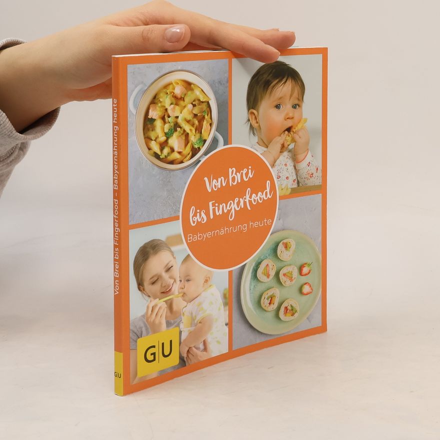 Autorenkollektiv Von Brei bis Fingerfood - Babyernährung heute