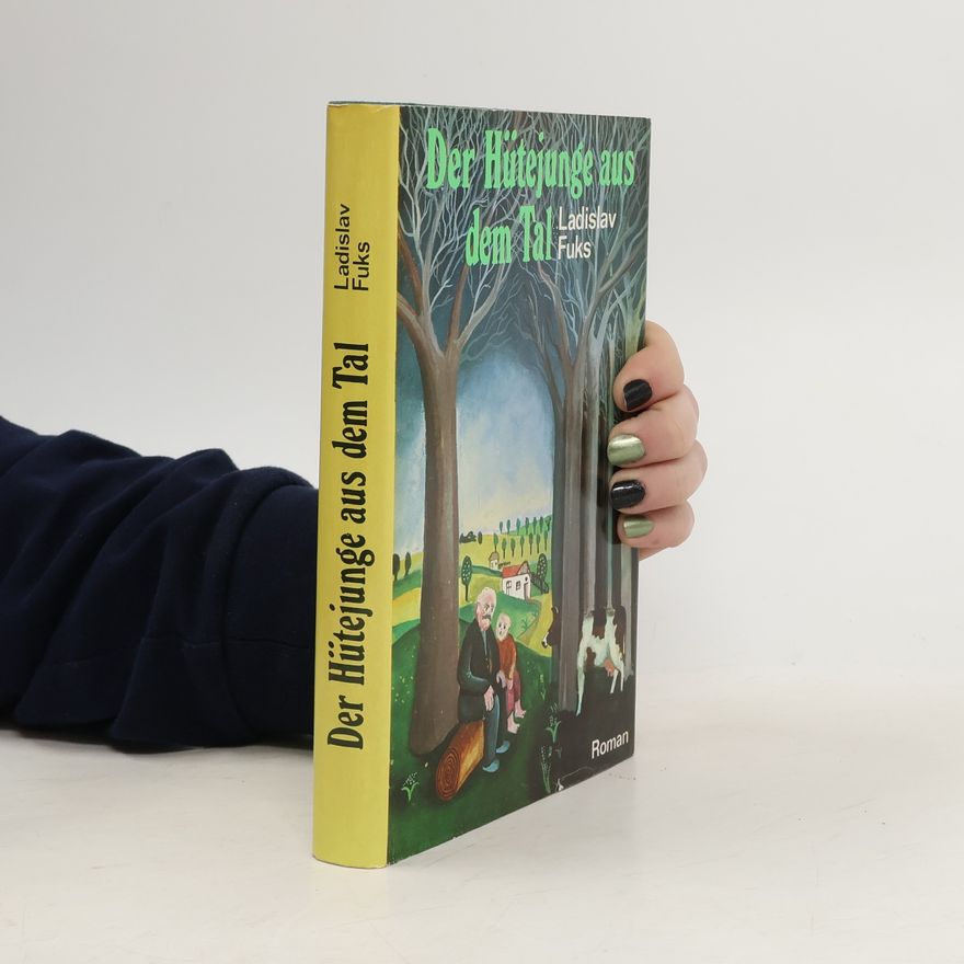 Ladislav Fuks Der Hütejunge aus dem Tal : Roman