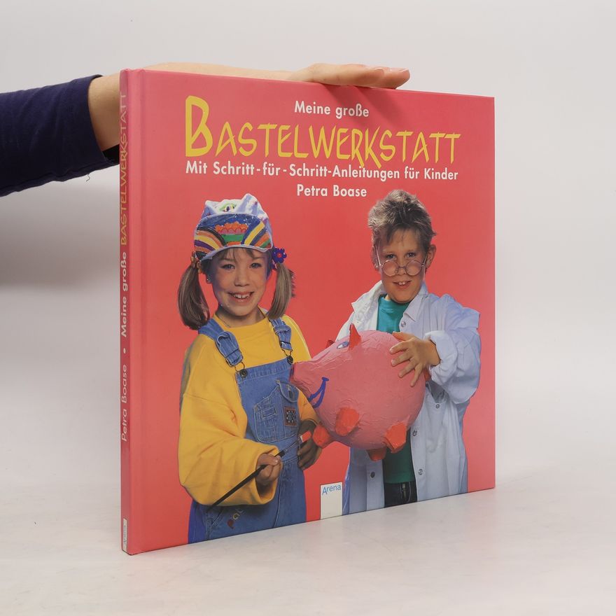 Petra Boase Meine große Bastelwerkstatt