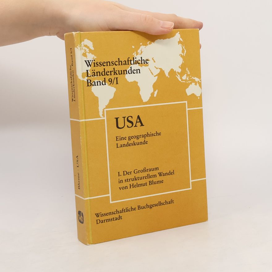 Helmut Blume USA. Eine Geographische Landeskunde I