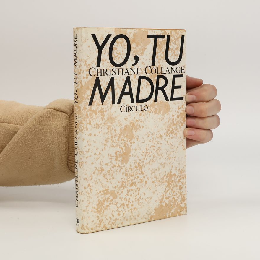 Christiane Collange Yo, tu madre