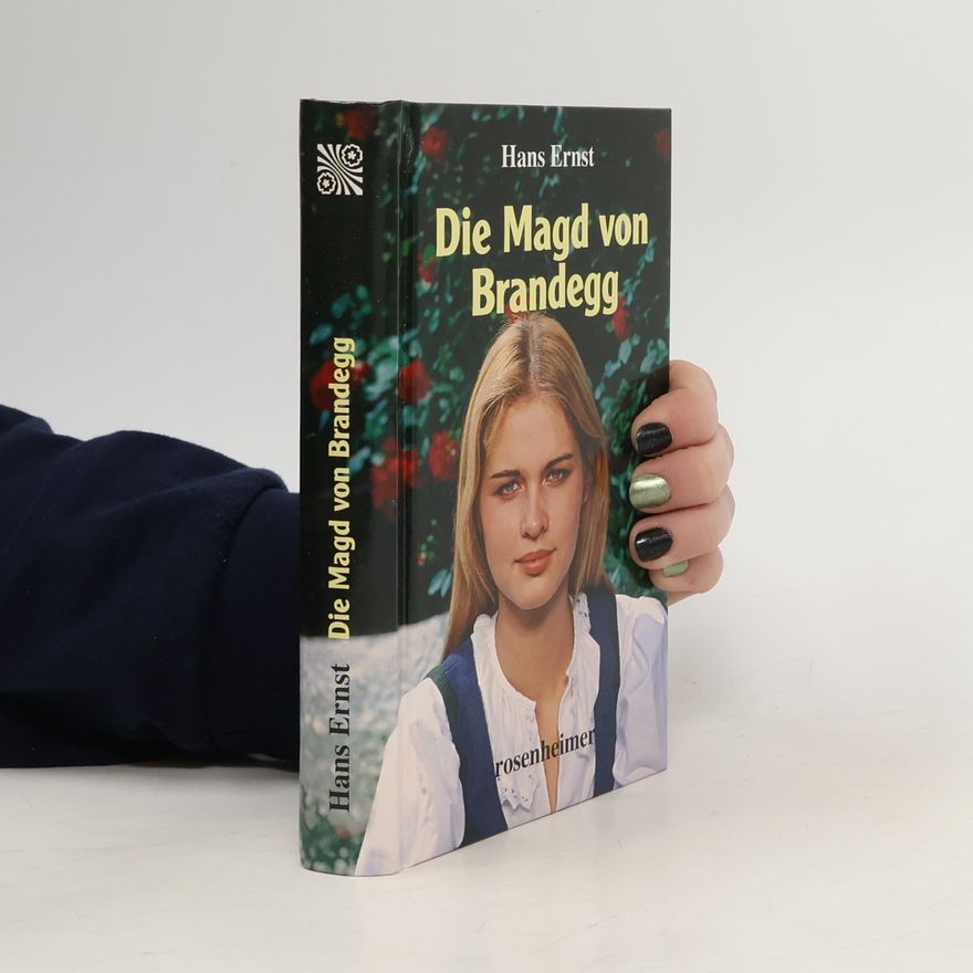 Hans Ernst Die Magd von Brandegg