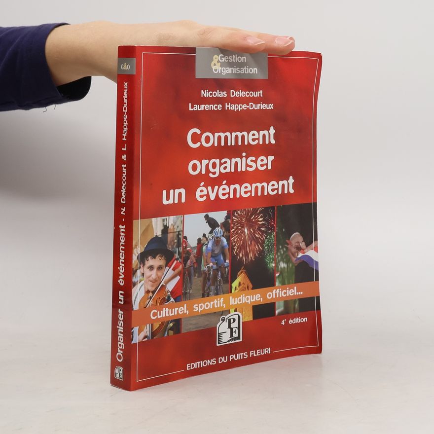 Laurence Happe-Durieux Comment organiser un évènement - 4e édition