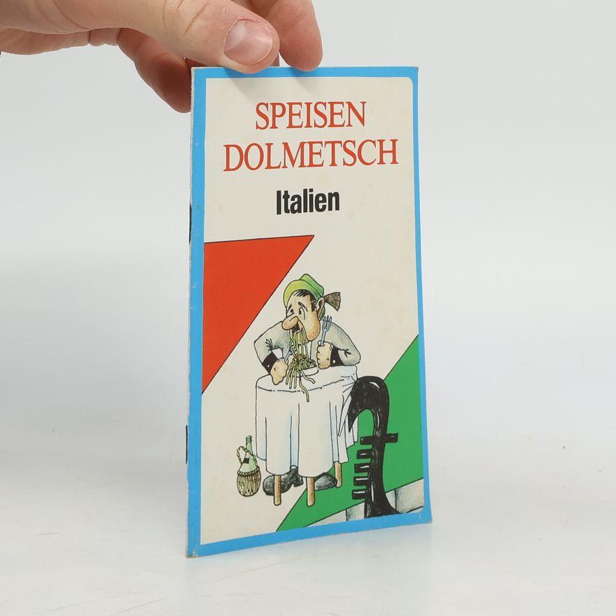 Autorenkollektiv Speisen Dolmetsch. Italien