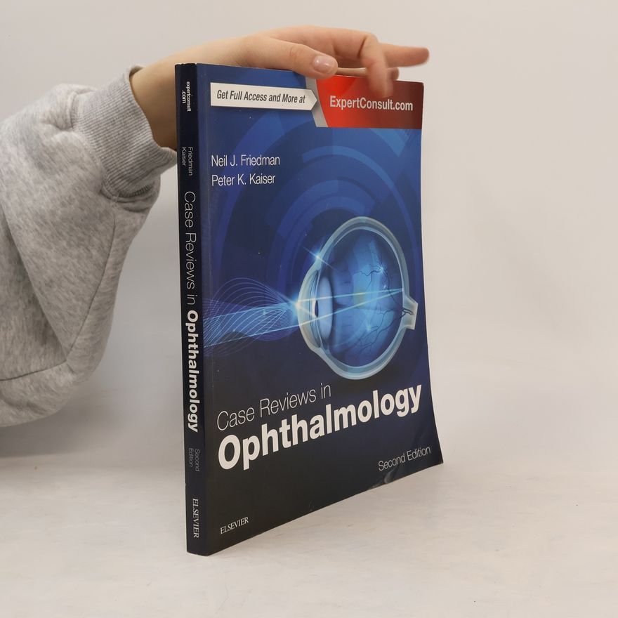 Neil J. Friedman Case Reviews in Ophthalmology Second Edition