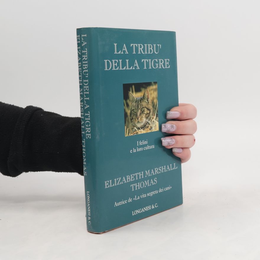 Elizabeth Marshall Thomas Il Cammeo - 284: La tribù della tigre