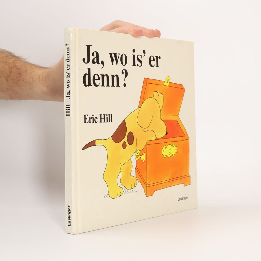 Eric Hill Ja, wo is' er denn? Ein Aufklapp-Buch