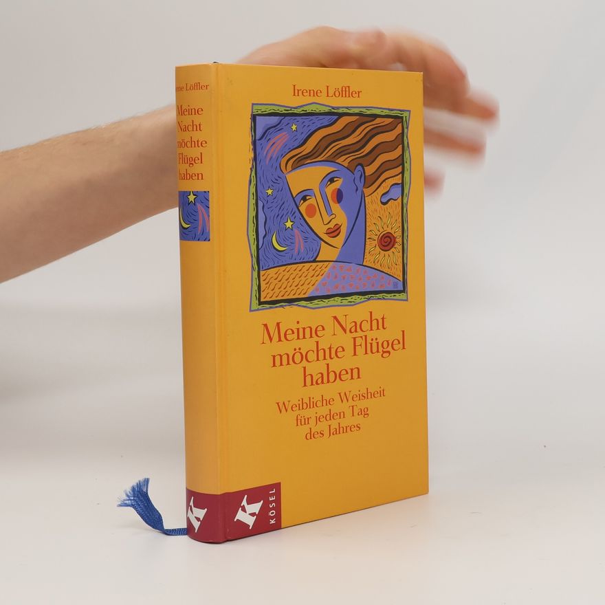 Irene Löffler Meine Nacht möchte Flügel haben