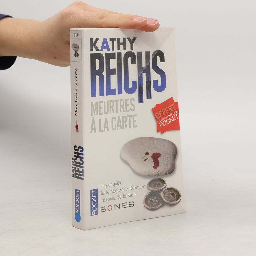 Kathy Reichs Meurtres à la carte