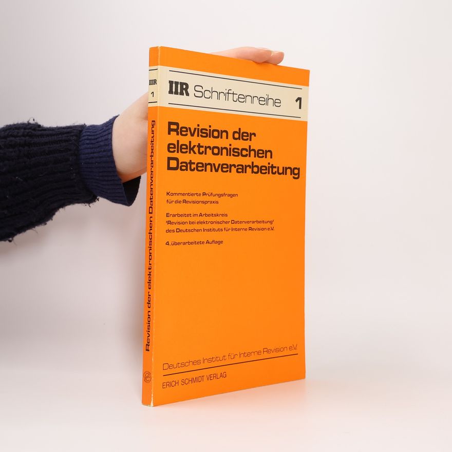 Deutsches Institut für Interne Revision e.V. IIR Schriftenreihe - 1: Revision der elektronischen Datenverarbeitung