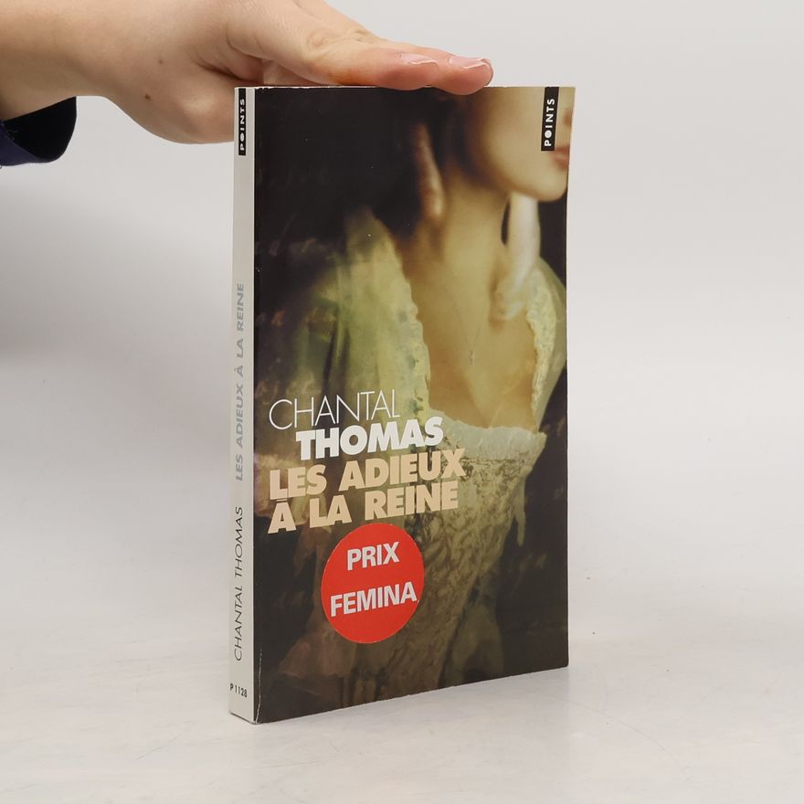 Chantal Thomas Les adieux à la reine