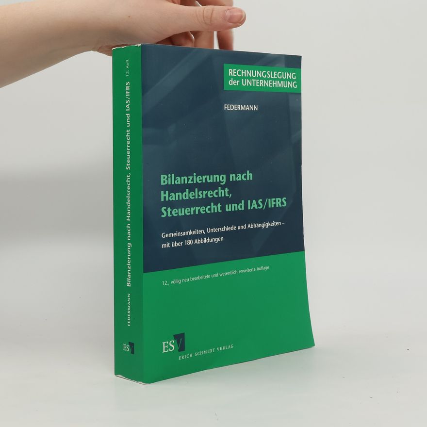 Prof. Dr. Rudolf Federmann Bilanzierung nach Handelsrecht, Steuerrecht und IAS-IFRS