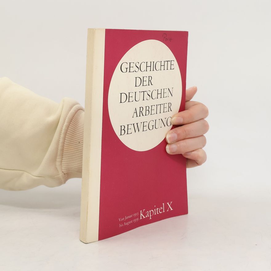 Auteurscollectief Geschichte der deutschen Arbeiterbewegung X