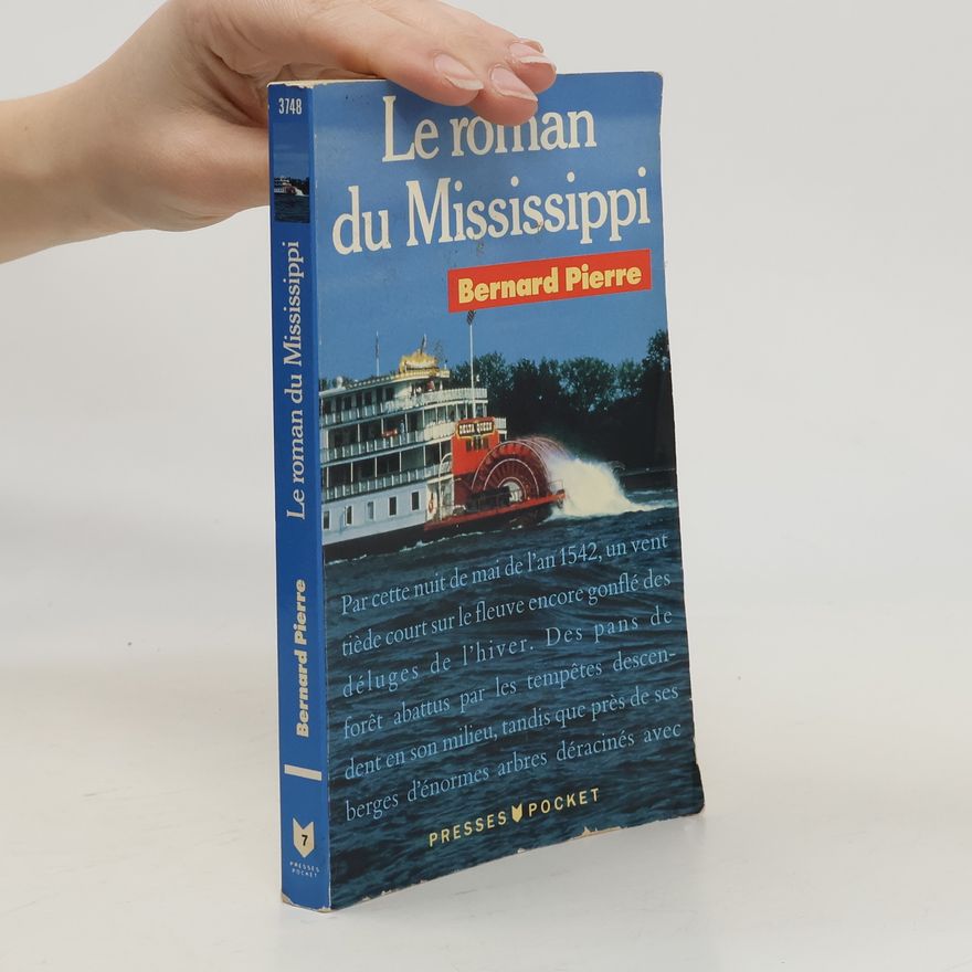 Bernard Pierre Presses Pocket - 7: Le roman du Mississippi