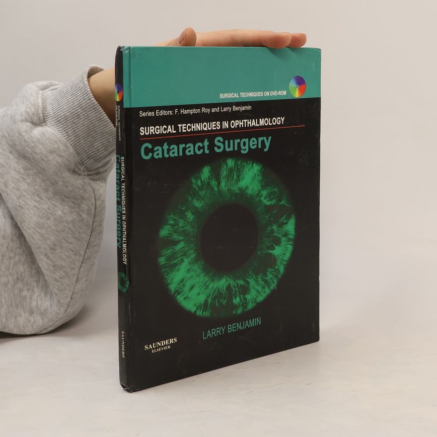 Larry Benjamin FRCS FRCOphth DO Surgical Techniques in Ophthalmology Series