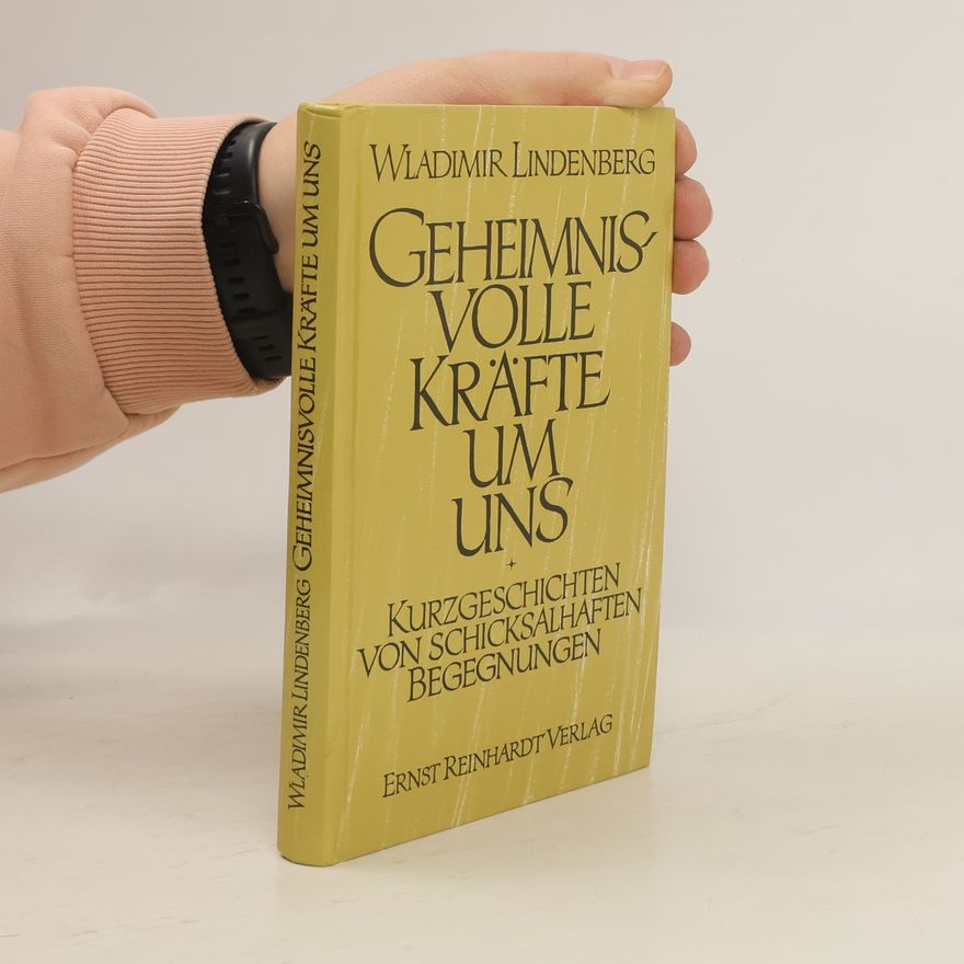 Wladimir Lindenberg Geheimnisvolle Kräfte um uns
