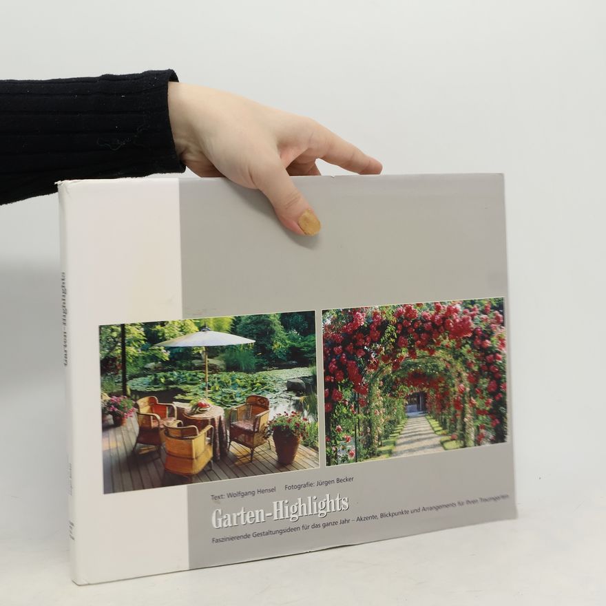 Wolfgang Hensel Garten-Highlights