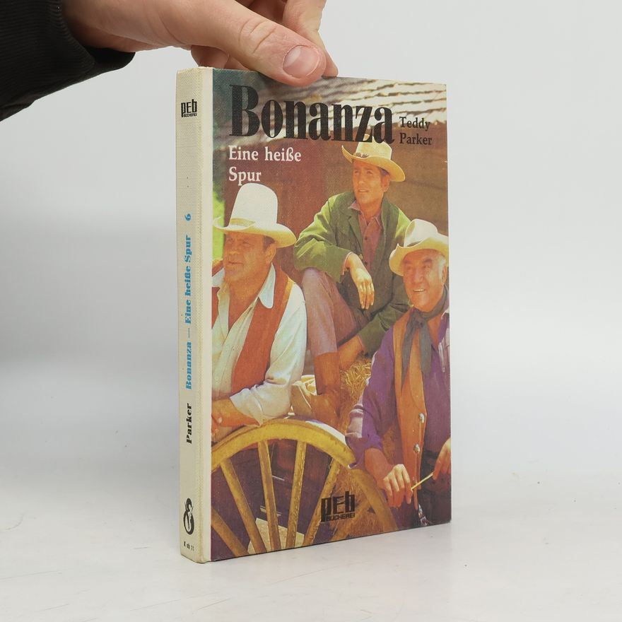 Teddy Parker Bonanza 6. Eine Heiße Spur
