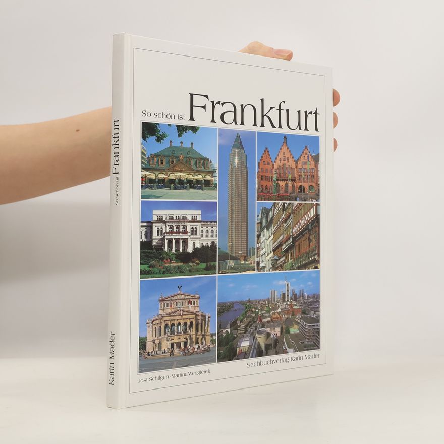 Jost Schilgen So schön ist Frankfurt