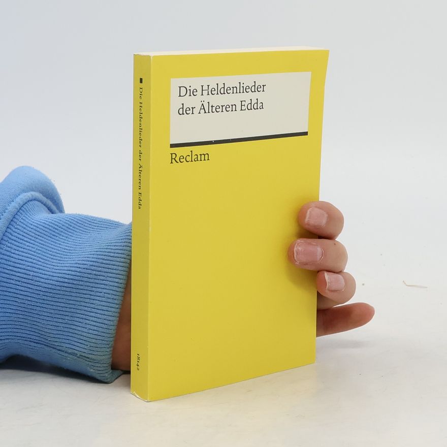 Arnulf Krause Die Heldenlieder der Älteren Edda
