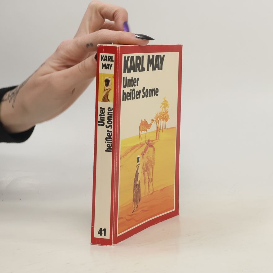 Karl May Unter heißer Sonne