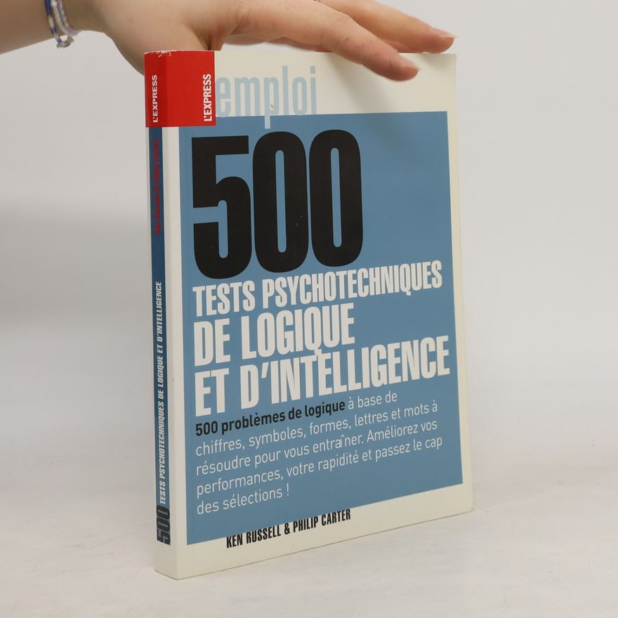 Philip J. Carter L'Express: 500 tests psychotechniques de logique et d'intelligence