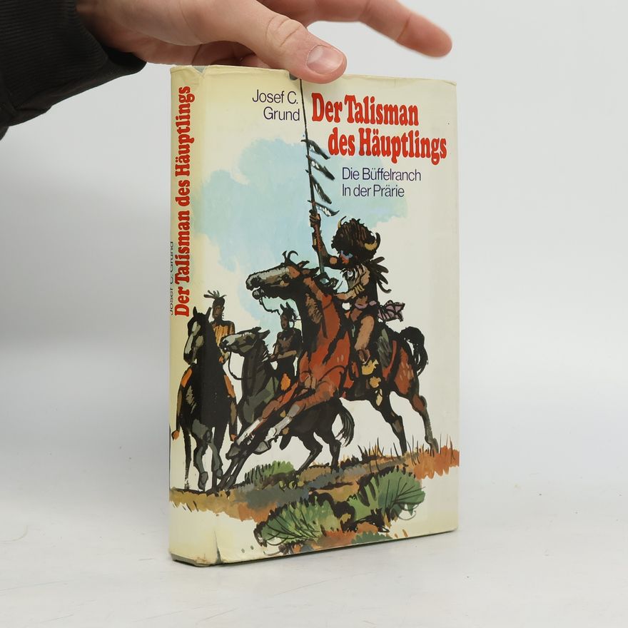 Josef Carl Grund Der Talisman des Häuptlings