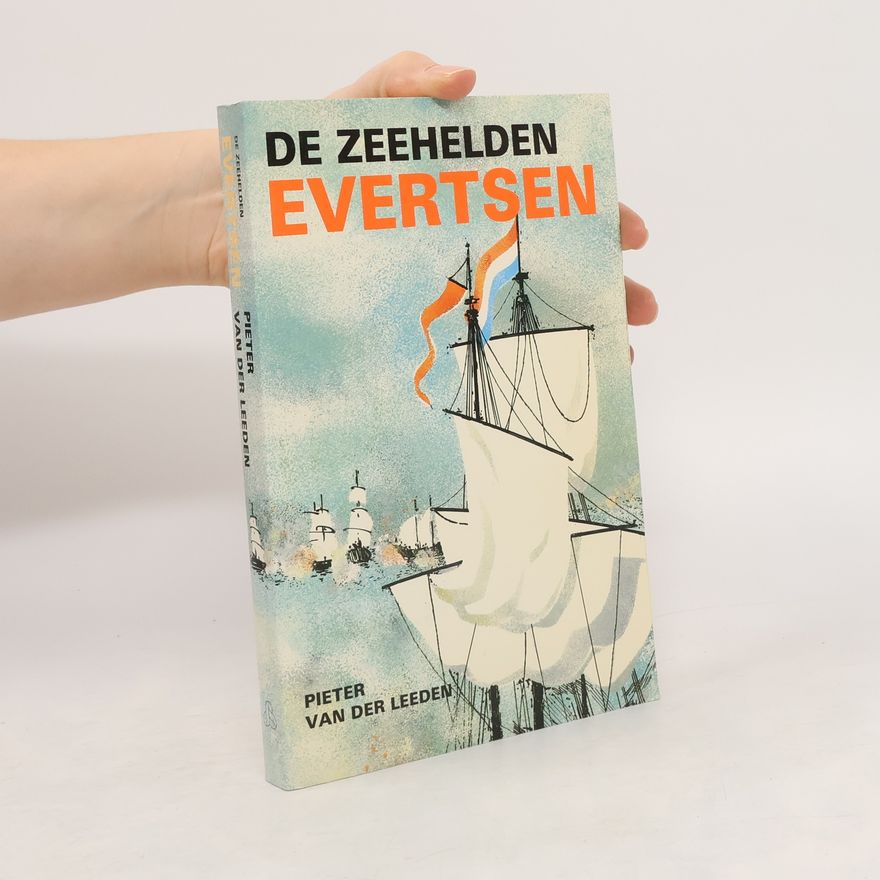 Pieter van der Leeden De zeehelden Evertsen