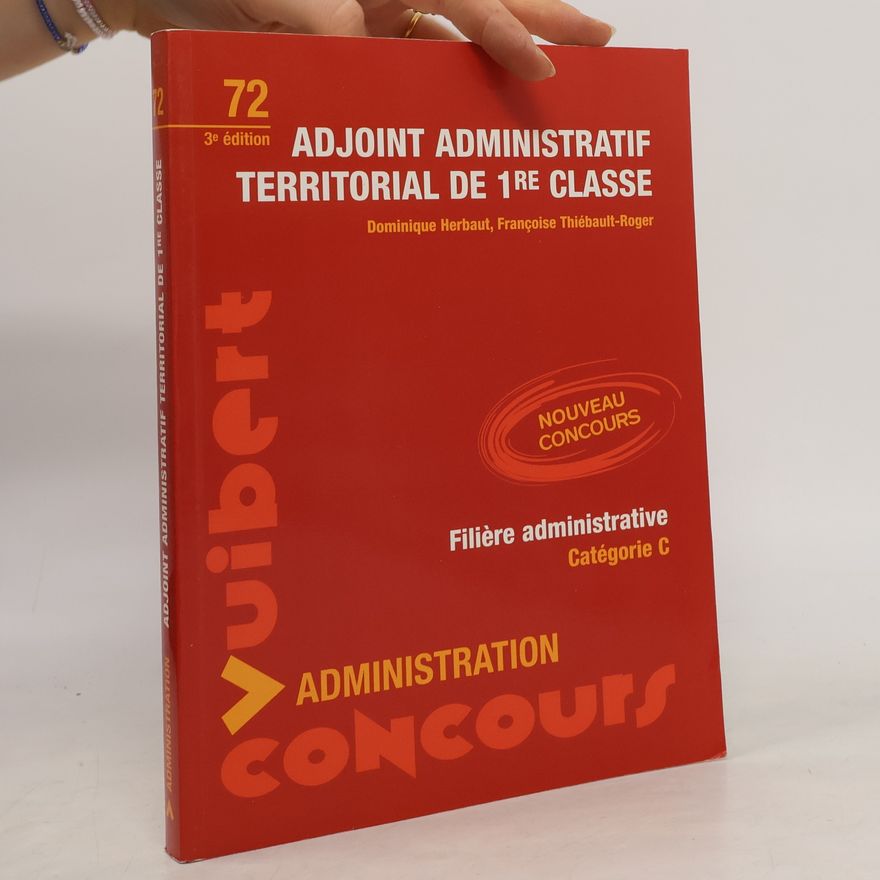 Dominique Herbaut Administration Concours - 72: Adjoint administratif territorial de 1re classe