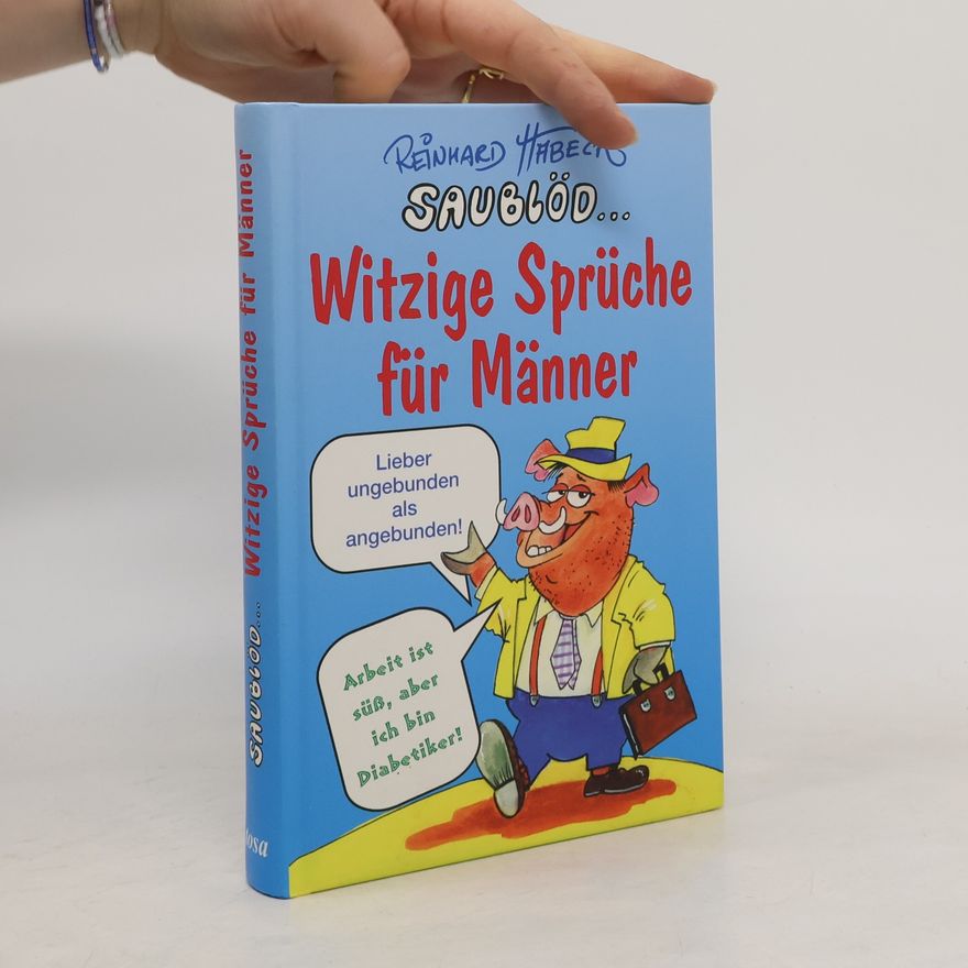 Reinhard Habeck Witzige Sprüche für Männer