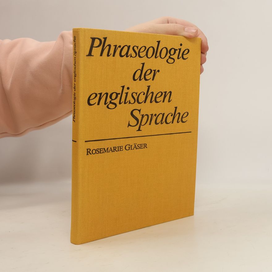 Rosemarie Gläser Phraseologie der englischen Sprache