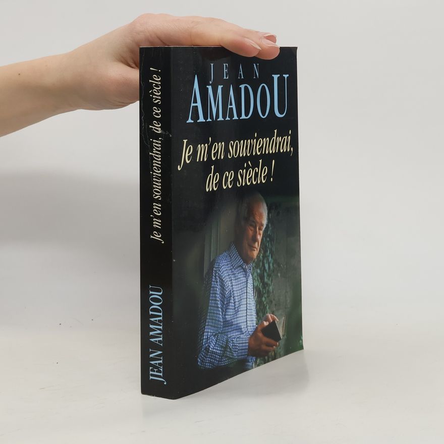 Jean Amadou Je m'en souviendrai, de ce siècle !