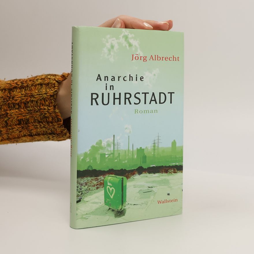Jörg Albrecht Anarchie in Ruhrstadt