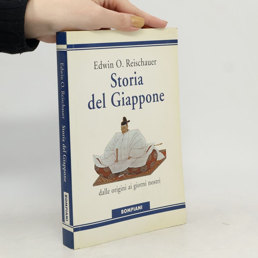 Edwin O. Edwin Oldfather Reischauer Storia del Giappone. Dalle origini ai giorni nostri