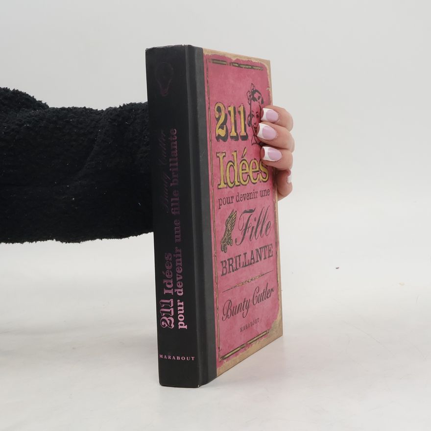 Bunty Cutler 211 Idées pour devenir une fille brillante
