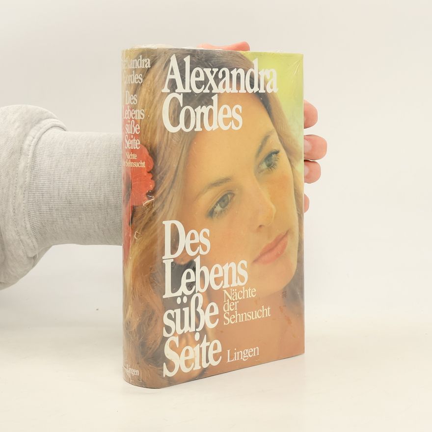 Alexandra Cordes Des Lebens süße Seite