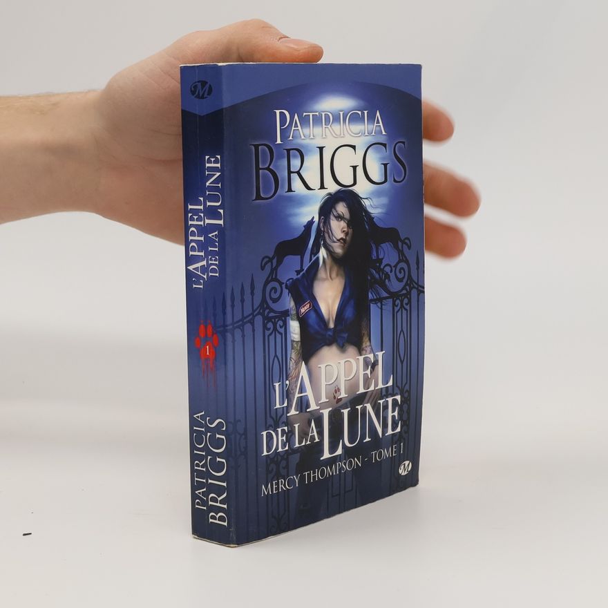 Patricia Briggs Mercy Thompson - 1: L'Appel de la Lune