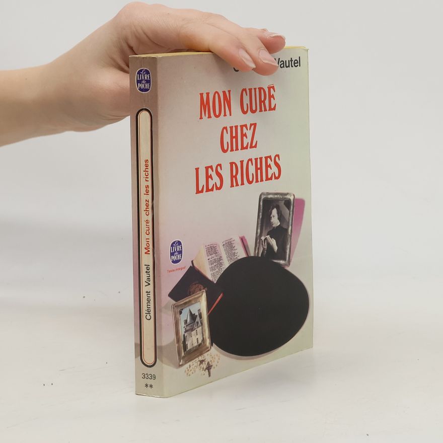 Clément Vautel Mon Curé chez les Riches