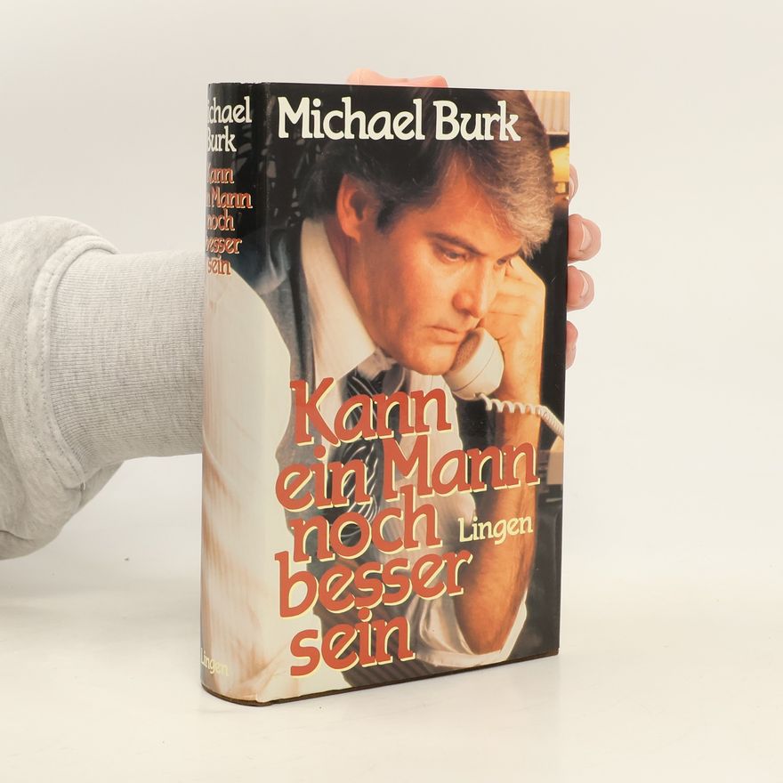 Michael Burk Kann ein Mann noch besser sein