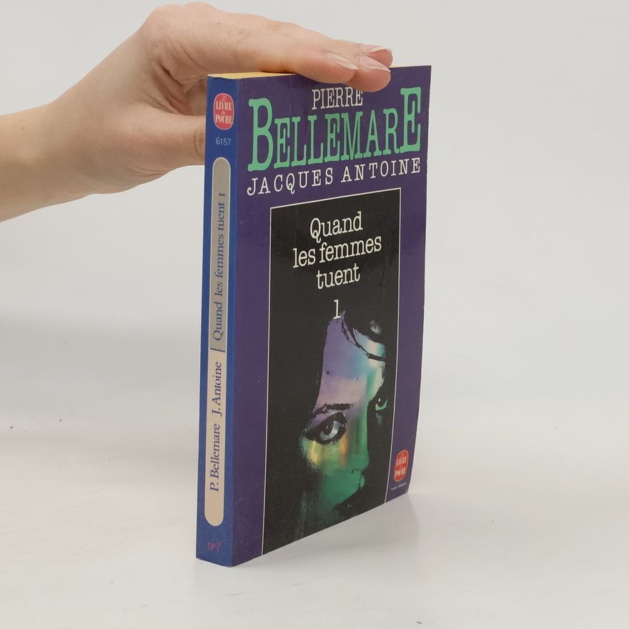 Pierre Bellemare Quand les femmes tuent