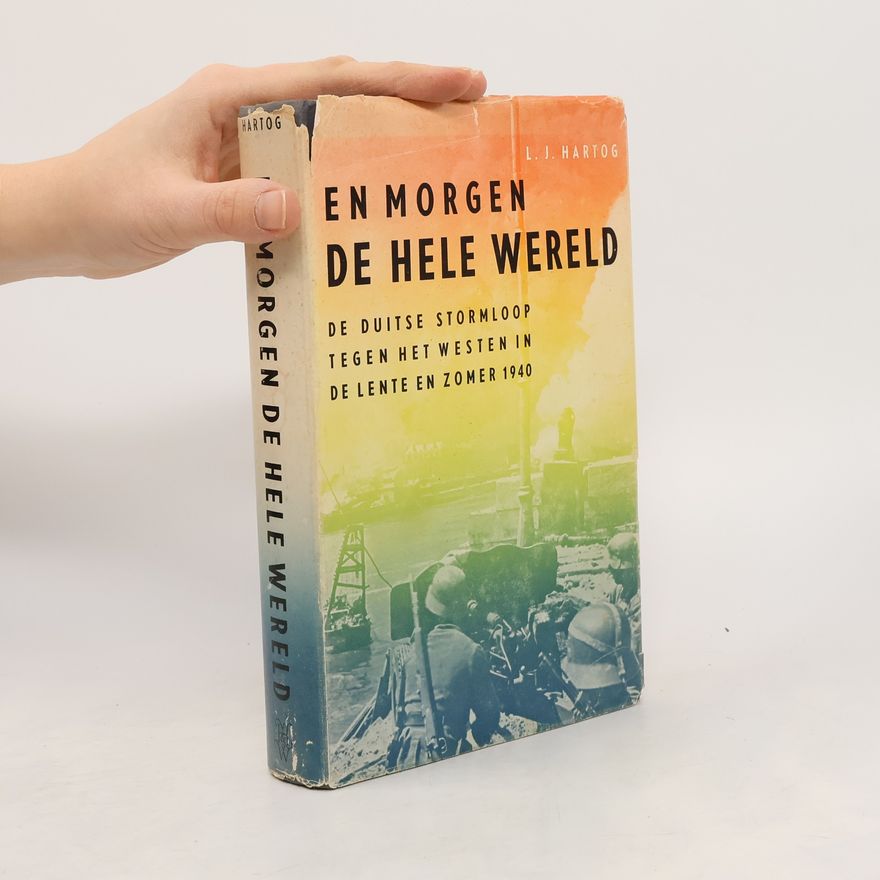 Leendert Johan Hartog En morgen de hele wereld