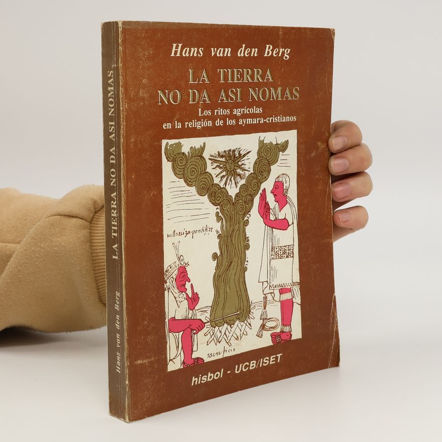 Hans van den Berg La tierra no da asi nomas