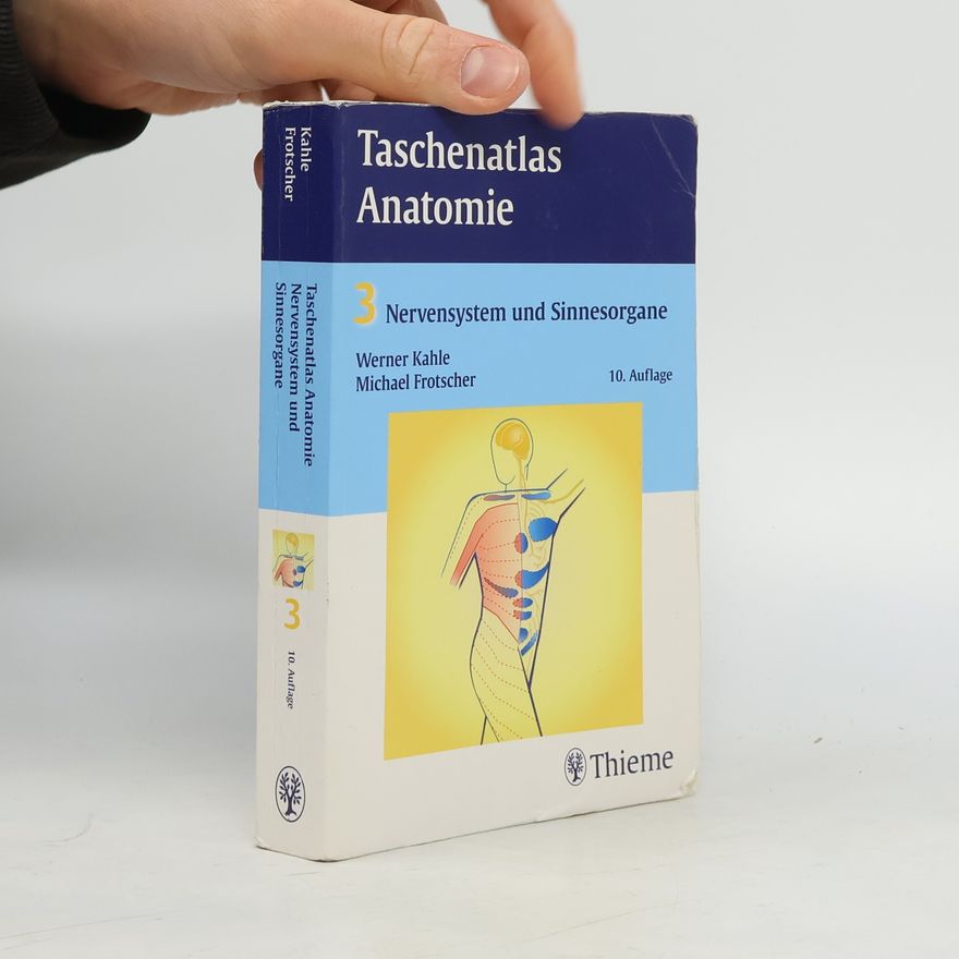 Werner Kahle Taschenatlas Anatomie 03. Nervensystem und Sinnesorgane - 10. Auflage